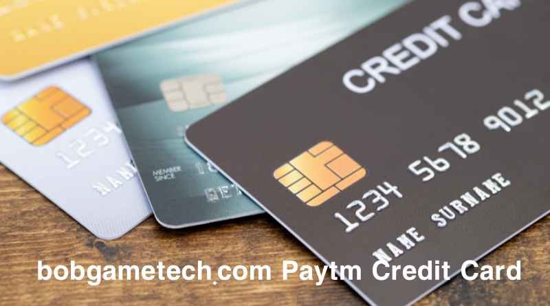 Unveiling the Potential of bobgametech.com Paytm Credit Card