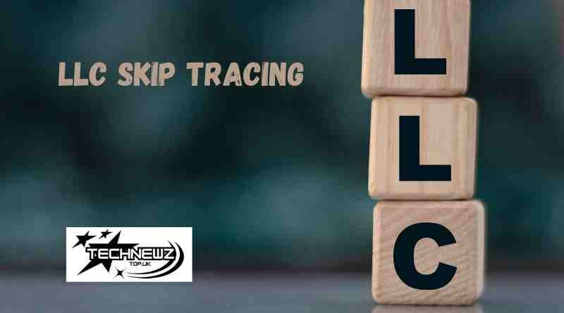 A Comprehensive Guide to LLC Skip Tracing